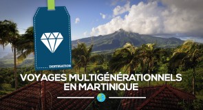 Voyages multigénérationnels en Martinique