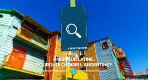 [MissCurieuse] Amérique latine : Pourquoi choisir l’Argentine?