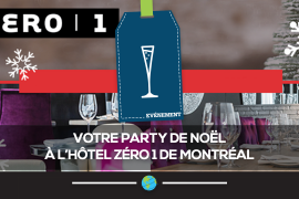 Votre party de Noël à l’hôtel Zéro 1 de Montréal