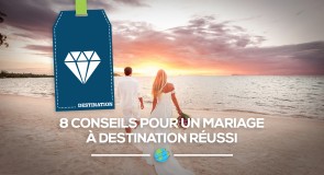 [Conseils] pour un mariage à destination réussi