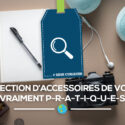 accessoires de voyage pratiques