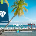 quoi faire en guadeloupe