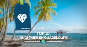 [Top10] Quoi faire en Guadeloupe?