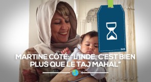 [Martine Côté] l’Inde, c’est bien plus que le Taj Mahal