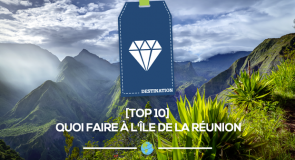 [Top 10]: Quoi faire à l’île de la Réunion