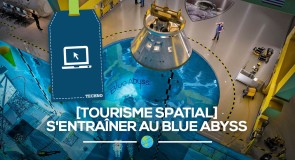 [Techno] Tourisme spatial: s’entraîner au Blue Abyss