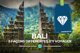 [Bali] 3 façons différentes d’y voyager