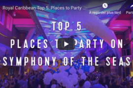 [VIDÉO] TOP 5 des endroits où faire la fête à bord du Symphony of the Seas