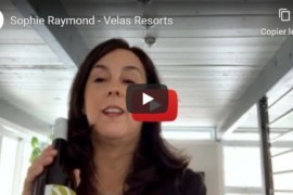 [PAROLES DE PRO] Intrusion dans le confinement de Sophie Raymond, représentante de Velas Resorts