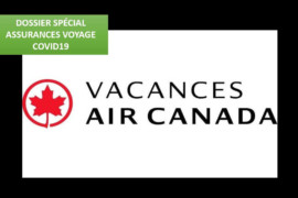 [DOSSIER SPÉCIAL ASSURANCES COVID-19] Ce qu’il faut savoir sur l’assurance COVID-19 de Vacances Air Canada avec Allianz