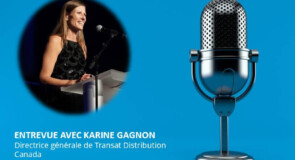 Entrevue avec Karine Gagnon: vision et enjeux pour le réseau Transat Distribution dans cette sortie de crise