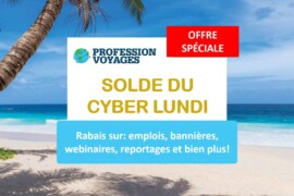 « Cyber lundi » : Profession Voyages vous offre des rabais INCROYABLES sur l’affichage des offres d’emploi et plus!